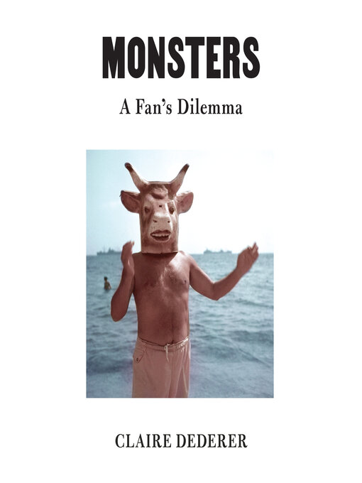 Title details for Monsters by Claire Dederer - Available